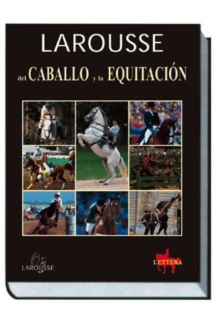 Larousse del Caballo y la Equitación