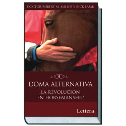 Doma Alternativa. La Revolución en Horsemanship 