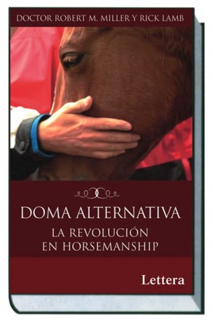 Doma Alternativa. La Revolución en Horsemanship