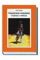 Tradición Vaquera. Atuendo y Arreos