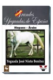 Grandes Yeguadas de España. Jose Nieto Benitez